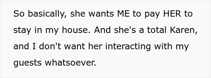 Entitled Sister Doesn’t Get A Free Airbnb Stay During Peak Season, Then Demands $300 To “House Sit” Entitled Sister Doesn’t Get A Free Airbnb Stay During Peak Season, Then Demands $300 To “House Sit”