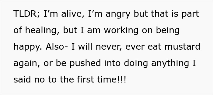 Text saying a man is angry but healing, won&rsquo;t eat mustard again, and won&rsquo;t be pushed into doing things twice.