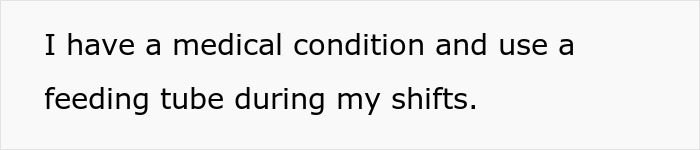 Text reads, I have a medical condition and use a feeding tube during my shifts, highlighting woman relies on feeding tube.