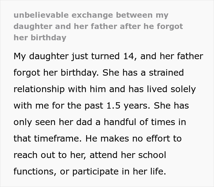 Teen confronts dad after he forgot her birthday, leading to a strained relationship and no communication between them. Teen confronts dad after he forgot her birthday, leading to a strained relationship and no communication between them.