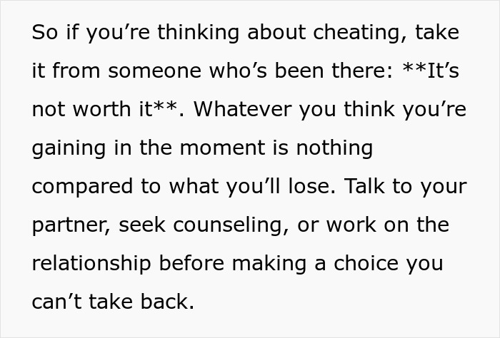 Advice from a cheater reflecting on the harsh lesson learned about the consequences of chasing a fantasy in relationships.