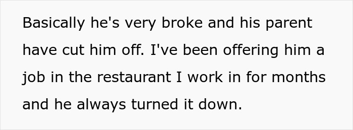 Text excerpt explaining a man refusing a server job while being financially broke and cut off by his parents. Text excerpt explaining a man refusing a server job while being financially broke and cut off by his parents.