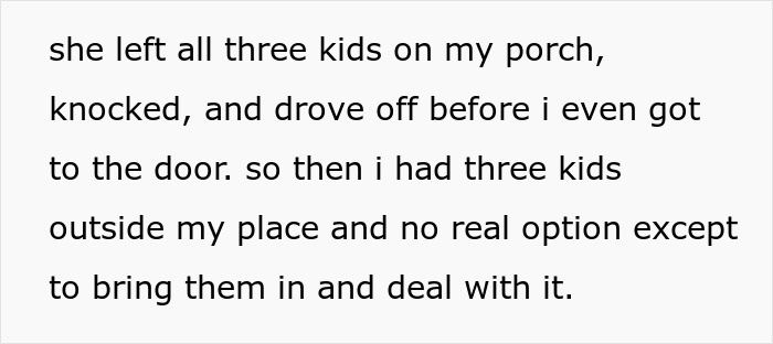 Text excerpt describing a man forced to care for abandoned kids outside his house after sister leaves them on his porch.