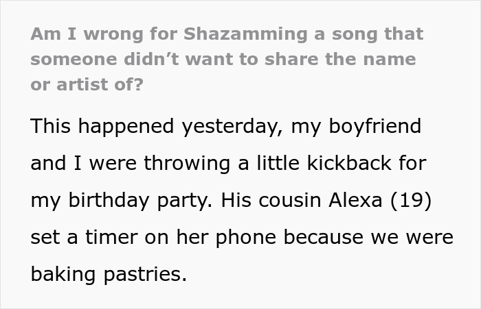 Woman uses Shazam to identify song, boyfriend's cousin throws tantrum claiming bullying and hacking, family drama ensues. Woman uses Shazam to identify song, boyfriend's cousin throws tantrum claiming bullying and hacking, family drama ensues.