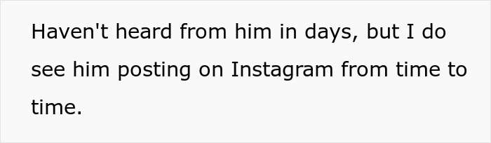Text on a light background: "Haven't heard from him in days, but I do see him posting on Instagram from time to time." This text relates to the woman quitting her job and marriage.