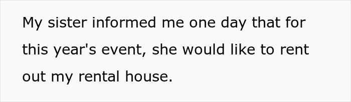 Entitled Sister Doesn’t Get A Free Airbnb Stay During Peak Season, Then Demands $300 To “House Sit” Entitled Sister Doesn’t Get A Free Airbnb Stay During Peak Season, Then Demands $300 To “House Sit”