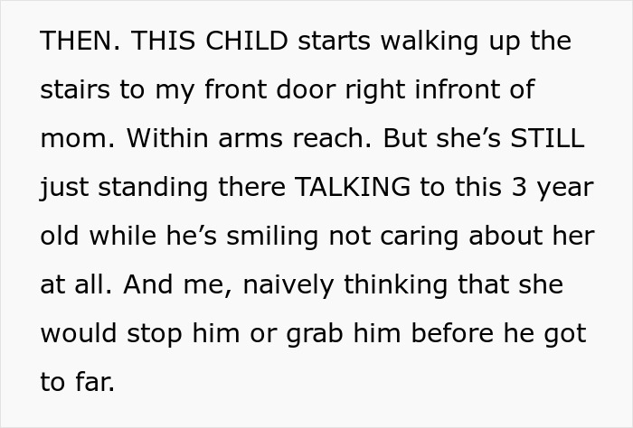 Toddler escapes home and walks into neighbor&rsquo;s house as mom stands nearby, ignoring the child&rsquo;s actions.