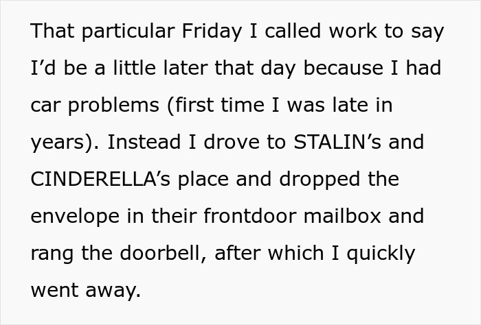 Text describing an employee's revenge on a horrible boss. The employee calls work to say they are late due to car problems, then drives to Stalin's and Cinderella's place to drop off an envelope in their mailbox.