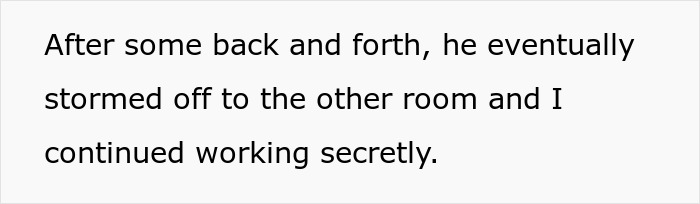 Text describing a husband storming off, allowing the wife to continue working secretly. A woman quits her job.
