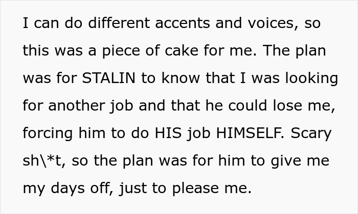 A horrible boss gets what's coming to him. Text details an employee's plan for perfect revenge against their boss, code-named STALIN, involving a job search and leveraging accents.