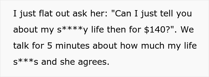 Text on a white background with a humorous message about asking to share life struggles for $140 and agreeing after five minutes.