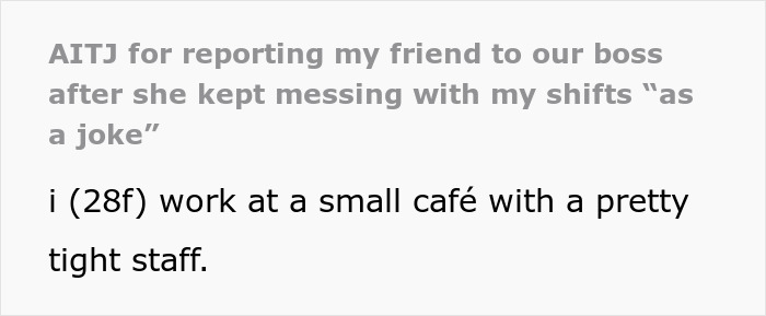 Friend Thinks Messing With Work Schedules Is Hilarious, Gets Reported To The Boss When It Backfires Friend Thinks Messing With Work Schedules Is Hilarious, Gets Reported To The Boss When It Backfires