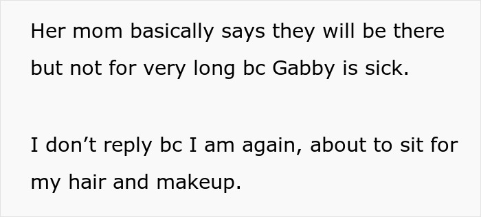 Text message: "Her mom basically says they will be there but not for very long bc Gabby is sick." A best friend skips wedding.