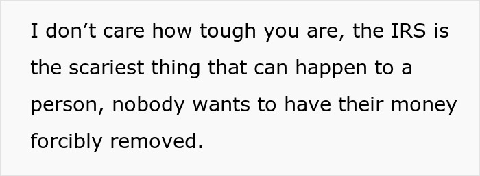 Text on white background stating IRS is the scariest thing for anyone facing money removal forcibly.