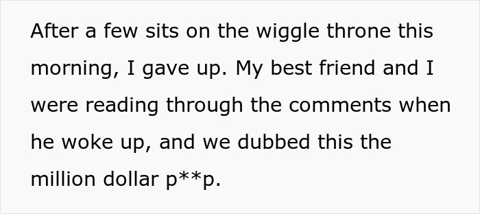 Text block showing a casual message about giving up on the wiggle throne, and dubbing it the million dollar p**p.