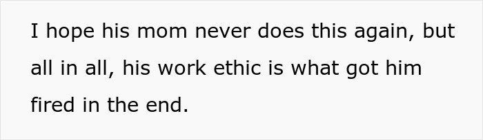 Text excerpt explaining a kid’s work ethic that ultimately got him fired, highlighting kid work mother fired. Text excerpt explaining a kid’s work ethic that ultimately got him fired, highlighting kid work mother fired.
