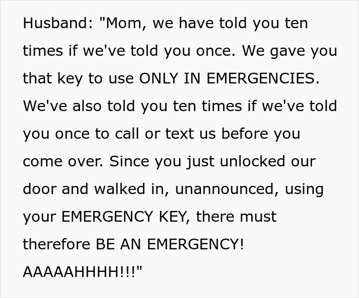 Husband scolding MIL for using emergency key to enter unannounced, family ready to show true emergency consequences.