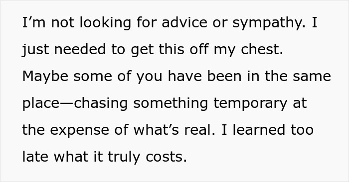 Confession about chasing a fantasy, learning a harsh lesson, and facing consequences with zero sympathy.