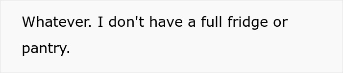 Text image showing a quote expressing frustration, related to making family uncomfortable after they refuse to leave his house.