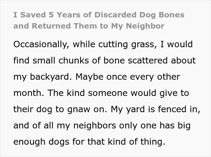 Lazy Man Throws Dog's Chew Bones Onto Neighbor's Lawn, Gets A Yard Full Of Them After Petty Revenge
