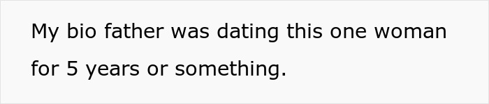 Text saying My bio father was dating this one woman for 5 years or something, related to pregnant woman helping raise baby conflict.