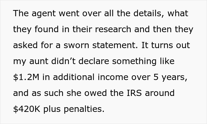 Text about an aunt owing IRS $420K in penalties after undisclosed income triggers financial trouble and family revenge.