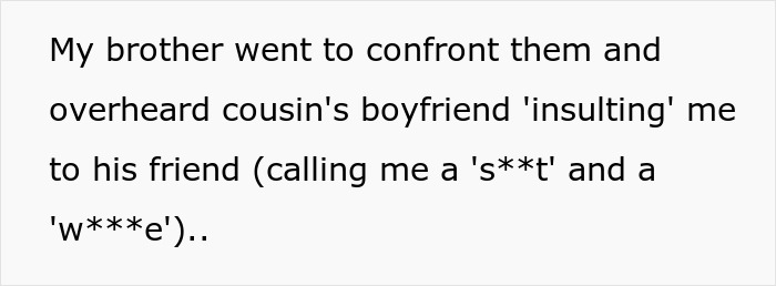 Text overlay: brother overheard cousin's boyfriend insulting me. A groom may throw out his own sis from a wedding for similar reasons.