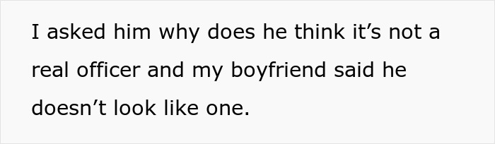 Text on white background saying a boyfriend doesn't look like a real officer in a homophobic MIL fake cop story.