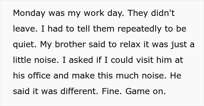 Text showing a person describing how they made their family uncomfortable after refusing to leave his house during his workday.