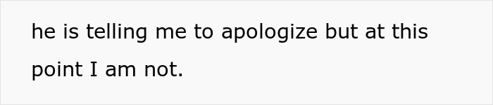 Text: "he is telling me to apologize but at this point I am not." This relates to the heartless MIL and DIL conflict.