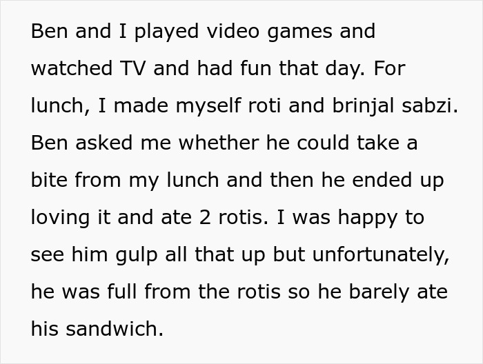 Text: Ben enjoyed roti and brinjal sabzi, barely touching his sandwich, relating to attempts to transition her son into vegan diet.