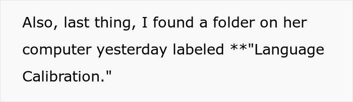 Text on a white background stating a folder labeled Language Calibration found on her computer, relating to a science experiment.
