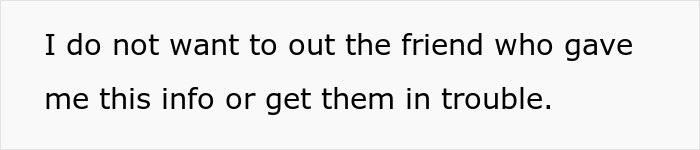 Text on a white background: "I do not want to out the friend who gave me this info or get them in trouble." Relates to a toxic bestie.