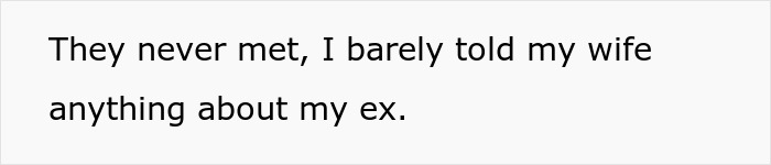 Text on a plain white background stating a man barely told his wife anything about his low-class ex.