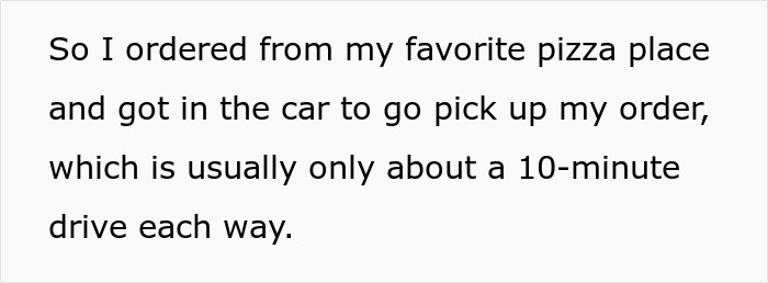 Text snippet from a Reddit post about a driver's humiliation. Describes ordering pizza, a 10-minute drive.