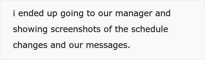 Friend Thinks Messing With Work Schedules Is Hilarious, Gets Reported To The Boss When It Backfires Friend Thinks Messing With Work Schedules Is Hilarious, Gets Reported To The Boss When It Backfires