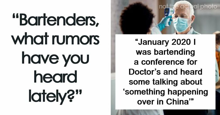 71 Bartenders Share Customer Gossip They’ve Heard On The Job, And The Tea Is Piping Hot