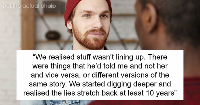 Friends Are Left Speechless As Almost Everything Their Friend Of 20 Years Told Them Was A Lie