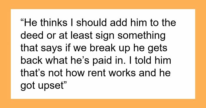 “He Called Me Controlling”: Entitled BF Wants GF To Add Him To Home Deed She Bought 5 Years Ago