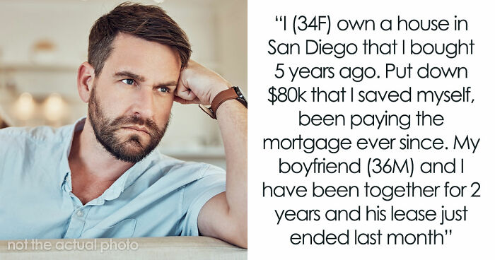 “He Called Me Controlling”: Entitled BF Wants GF To Add Him To Home Deed She Bought 5 Years Ago