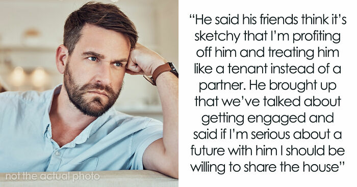 “He Called Me Controlling”: Entitled BF Wants GF To Add Him To Home Deed She Bought 5 Years Ago