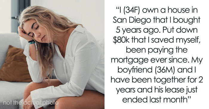 “He Called Me Controlling”: Entitled BF Wants GF To Add Him To Home Deed She Bought 5 Years Ago