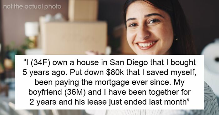 “He Called Me Controlling”: Entitled BF Wants GF To Add Him To Home Deed She Bought 5 Years Ago