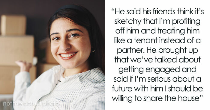 “He Called Me Controlling”: Entitled BF Wants GF To Add Him To Home Deed She Bought 5 Years Ago