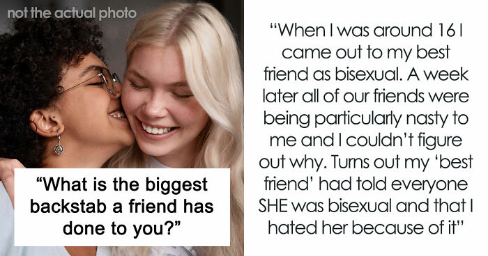 36 Wild Friendship Betrayals That Sound Fake But Sadly Aren’t
