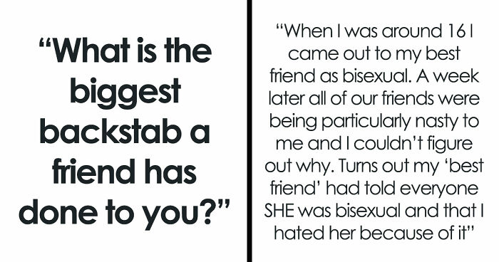 36 Wild Friendship Betrayals That Sound Fake But Sadly Aren’t