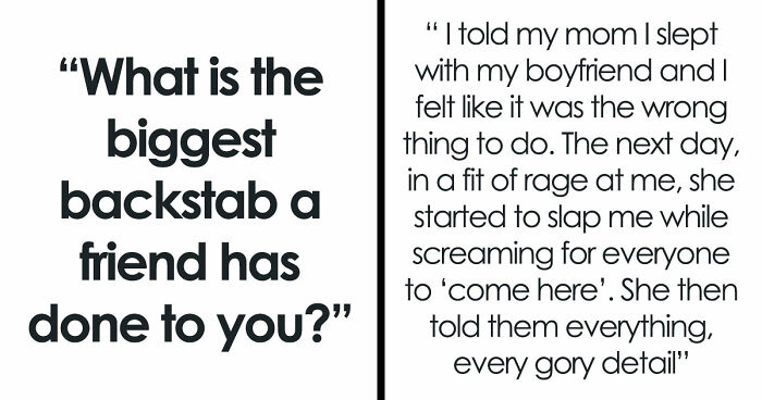 36 Wild Friendship Betrayals That Sound Fake But Sadly Aren’t