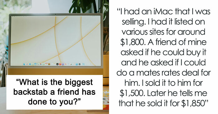 36 Wild Friendship Betrayals That Sound Fake But Sadly Aren’t