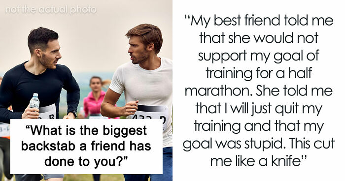 36 Wild Friendship Betrayals That Sound Fake But Sadly Aren’t