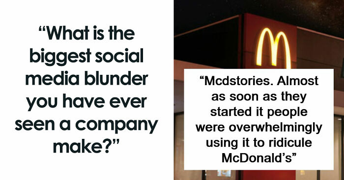 33 Times Companies Didn’t Think Through Their Social Media Posts And Campaigns